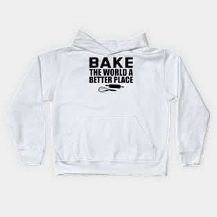 Baker - Bake the world a better place Kids Hoodie